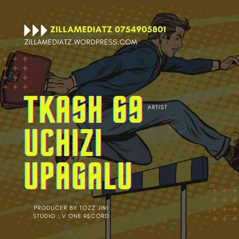 AUDIO | Tkash 69 – Uchizi Upagalu | Download