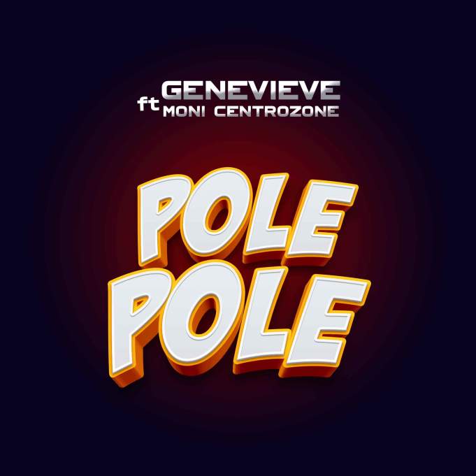 AUDIO | Genevieve Ft. Moni Centrozone – Polepole
