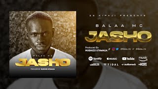 AUDIO | Balaa Mc – Jasho | Download