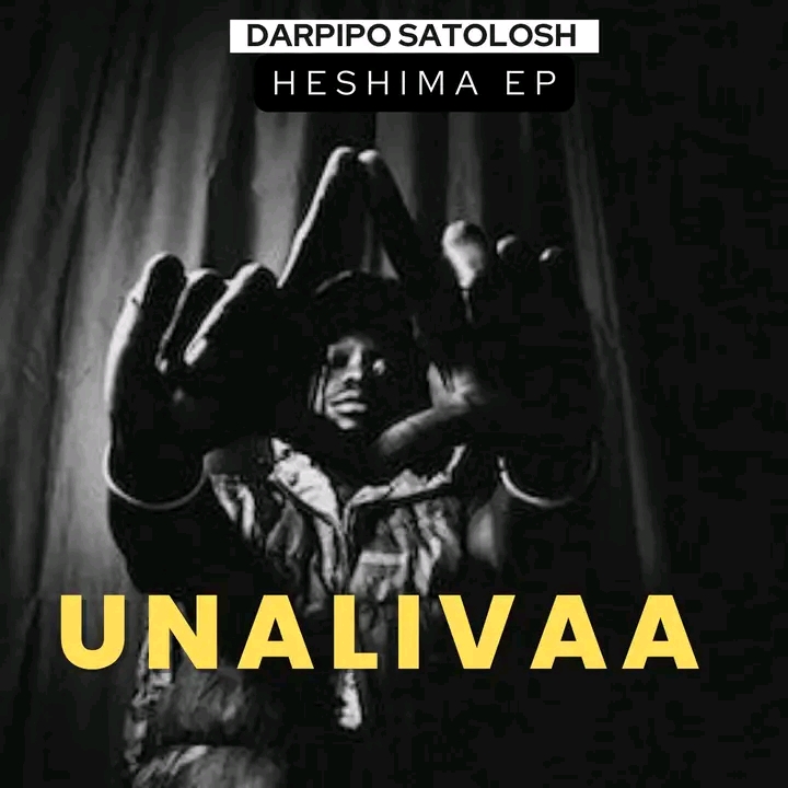 AUDIO | Darpipo Satolosh – Unalivaa | Download