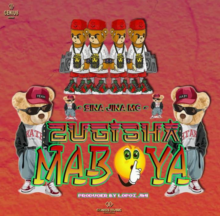 AUDIO | Sina Jina – Zugisha Maboya | Download