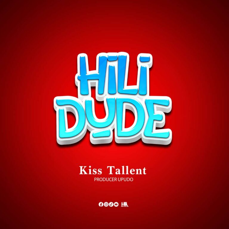 AUDIO | Kiss Talent – HILI DUDE | Download Mp3