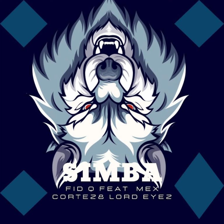 AUDIO | Fid Q feat Mex Cortez & Lord Eyez – SIMBA | Download Mp3