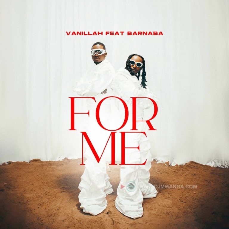 AUDIO | Vanillah Ft. Barnaba – For Me | Download Mp3