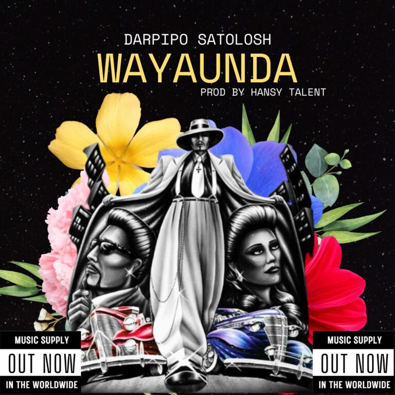 AUDIO | DARPIPO SATOLOSH – WAYAUNDA