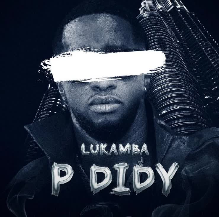 AUDIO | Lukamba – P DIDY | Download