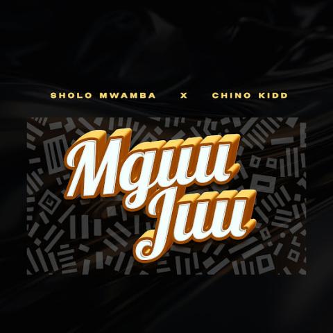 AUDIO : Sholo Mwamba Ft Chino Kidd - Mguu Juu | Download Sholo-Mwamba-Mguu-Juu-feat-Chino-Kidd-mp3-image-1