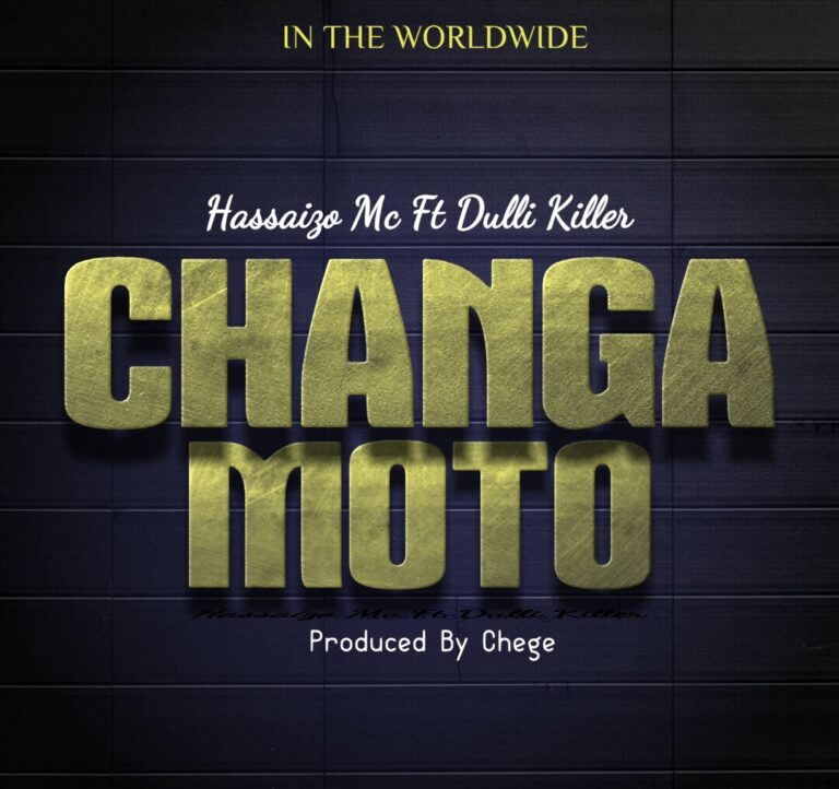 AUDIO : Hassanizo Ft Dully Killer – Changa Moto | Download