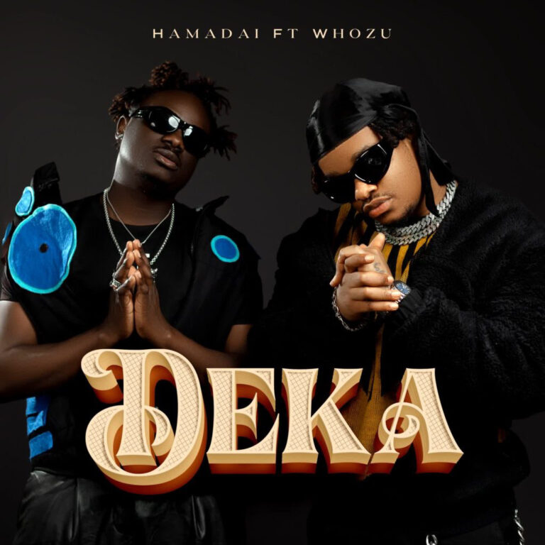 Hamadai Ft Whozu – Deka | Download Mp3