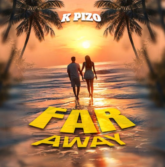 K Pizzo – Far Away : Download Mp3