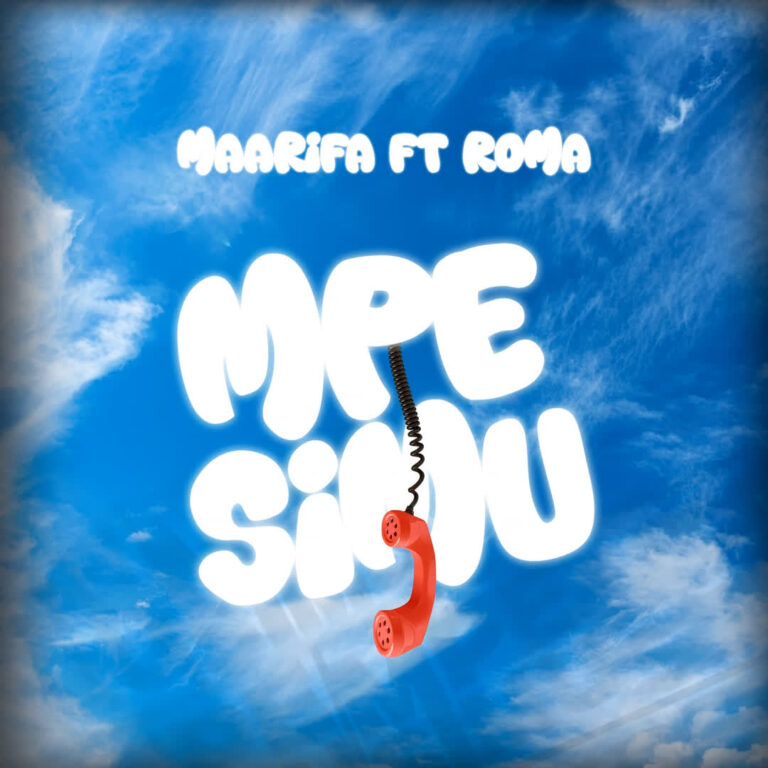Maarifa Ft Roma – Mpe Simu : Download Mp3
