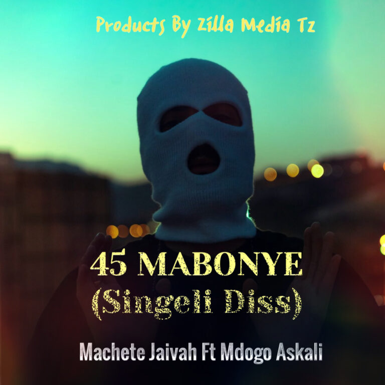 Machete Jaivah Ft Mdogo Askali – 45 Mabonye (Singeli Diss Track) | Download Mp3