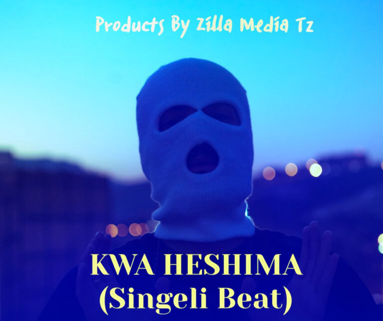 Zilla Media – Kwa Heshima Singeli Beat | Download Mp3