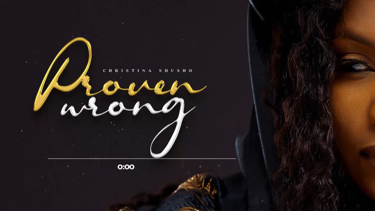 AUDIO | CHRISTINA SHUSHO – PROVEN WRONG | DOWNLOAD MP3