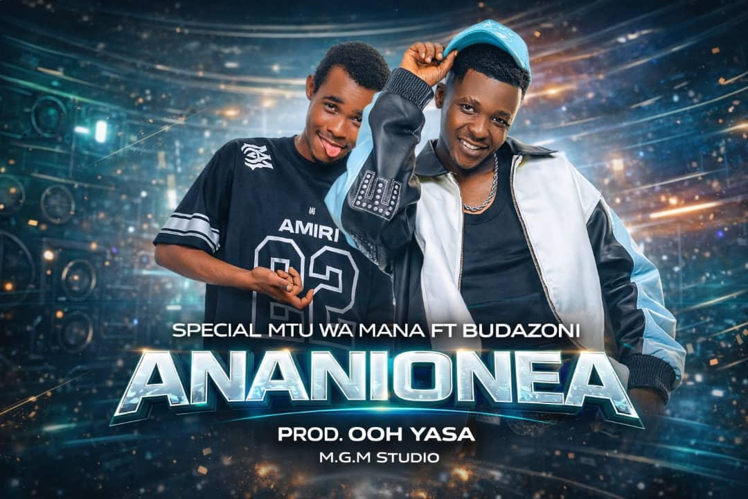 AUDIO | Special Mtu Wa Mana ft Budazoni – ANANIONEA | Download Mp3